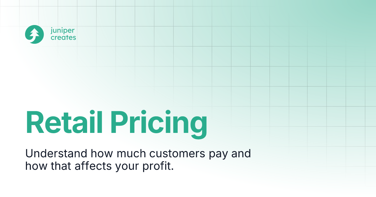 Retail Pricing | Juniper Creates Guide